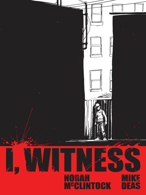Title details for I, Witness by Norah McClintock - Wait list
